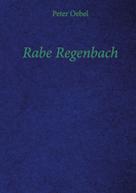Peter Oebel: Rabe Regenbach 
