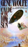 Gene Wolfe: Calde of the Long Sun 