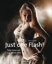 Just one Flash! - Tolle Fotos mit nur einem Blitz