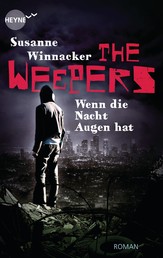 The Weepers - Wenn die Nacht Augen hat - Band 2 - Roman