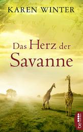 Das Herz der Savanne - Afrika-Roman
