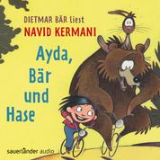Ayda, Bär und Hase (Ungekürzte Lesung mit Musik)