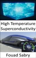 Fouad Sabry: High Temperature Superconductivity 