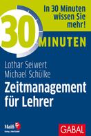 Lothar Seiwert: 30 Minuten Zeitmanagement für Lehrer ★★