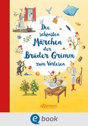 Die schönsten Märchen der Brüder Grimm zum Vorlesen - Die Original-Märchen kindgerecht illustriert für Kinder ab 5 Jahren