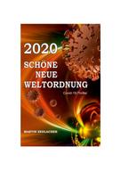Martin Zedlacher: 2020 Schöne Neue Weltordnung 