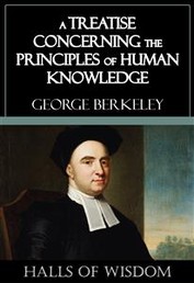 A Treatise Concerning the Principles of Human Knowledge [Halls of Wisdom]