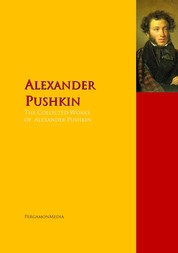 The Collected Works of Alexander Pushkin - The Complete Works PergamonMedia