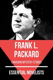 Essential Novelists - Frank L. Packard - canadian mystery stories