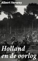 Albert Verwey: Holland en de oorlog 