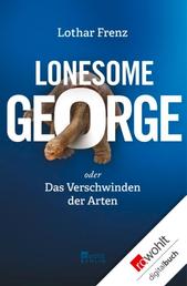 Lonesome George - oder Das Verschwinden der Arten
