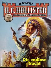 H. C. Hollister 101 - Die endlose Nacht