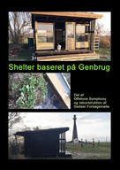 Gitte Ahrenkiel: Shelter baseret på Genbrug 