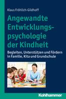Klaus Fröhlich-Gildhoff: Angewandte Entwicklungspsychologie der Kindheit 