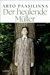 Der heulende Müller - Roman