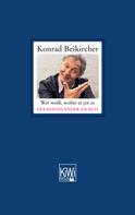 Konrad Beikircher: Wer weiß, wofür et jot es - Der Rheinländer an sich ★★★