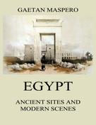 Gaston Maspero: Egypt: Ancient Sites and Modern Scenes 