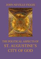 John Neville Figgis: The Political Aspects of St. Augustine's City of God 