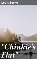 Louis Becke: "Chinkie's Flat" 