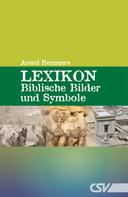Arend Remmers: Lexikon - Biblische Bilder und Symbole 