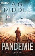 A. G. Riddle: Pandemie - Die Extinction-Serie 1 ★★★★