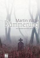 Martin Witte: Dämmerung ★★★★
