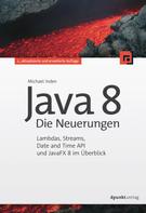 Michael Inden: Java 8 - Die Neuerungen ★★★★