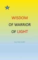 Guy-Noël Aubry: Wisdom of Warrior of light 