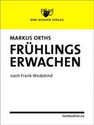 Markus Orths: Frühlings Erwachen 