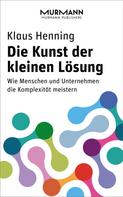 Klaus Henning: Die Kunst der kleinen Lösung 