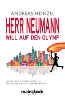 Andreas Heinzel: Herr Neumann will auf den Olymp ★★★★