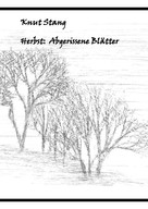 Knut Stang: Herbst: Abgerissene Blätter 