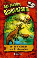 Rex Stone: Das geheime Dinoversum (Band 14) - In den Fängen des Protosuchus ★★★★★