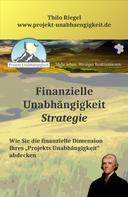 Thilo Riegel: Finanzielle Unabhängigkeit: Strategie 