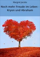 Margret Jacobs: Noch mehr Freude im Leben - Kryon und Abraham 