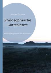 Philosophische Gotteslehre - Rationale Argumente von Philosophen
