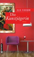 Elis Fischer: Die Kunstjägerin ★★★