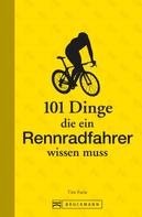 Tim Farin: 101 Dinge, die ein Rennradfahrer wissen muss ★★★★