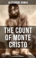 Alexandre Dumas: The Count of Monte Cristo (With Original Illustrations) 