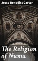 Jesse Benedict Carter: The Religion of Numa 