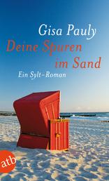 Deine Spuren im Sand - Ein Sylt-Roman