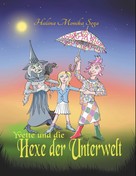 Halina Monika Sega: Yvette und die Hexe der Unterwelt 