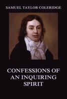 Samuel Taylor Coleridge: Confessions of an Inquiring Spirit 
