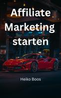Heiko Boos: Affiliate Marketing starten 