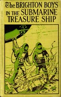 James R. Driscoll: The Brighton Boys in the Submarine Treasure Ship 