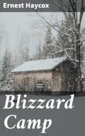 Ernest Haycox: Blizzard Camp 