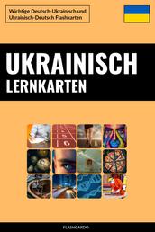 Ukrainisch Lernkarten - Wichtige Deutsch-Ukrainisch und Ukrainisch-Deutsch Flashkarten