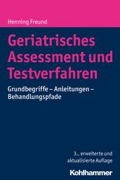 Geriatrisches Assessment und Testverfahren - Grundbegriffe - Anleitungen - Behandlungspfade