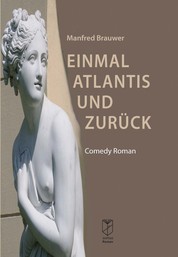 Einmal Atlantis und zurück - Comedy-Roman