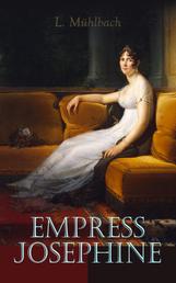 Empress Josephine - Historical Novel